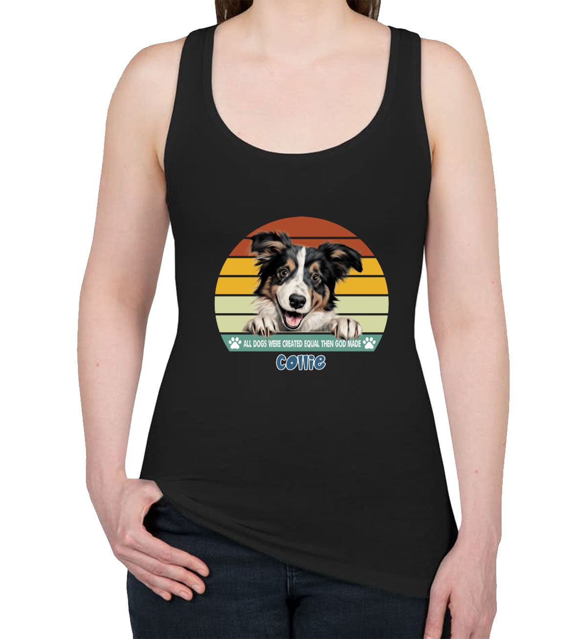 All Dogs Were Created Equal Collie Women's Racerback Tank Top