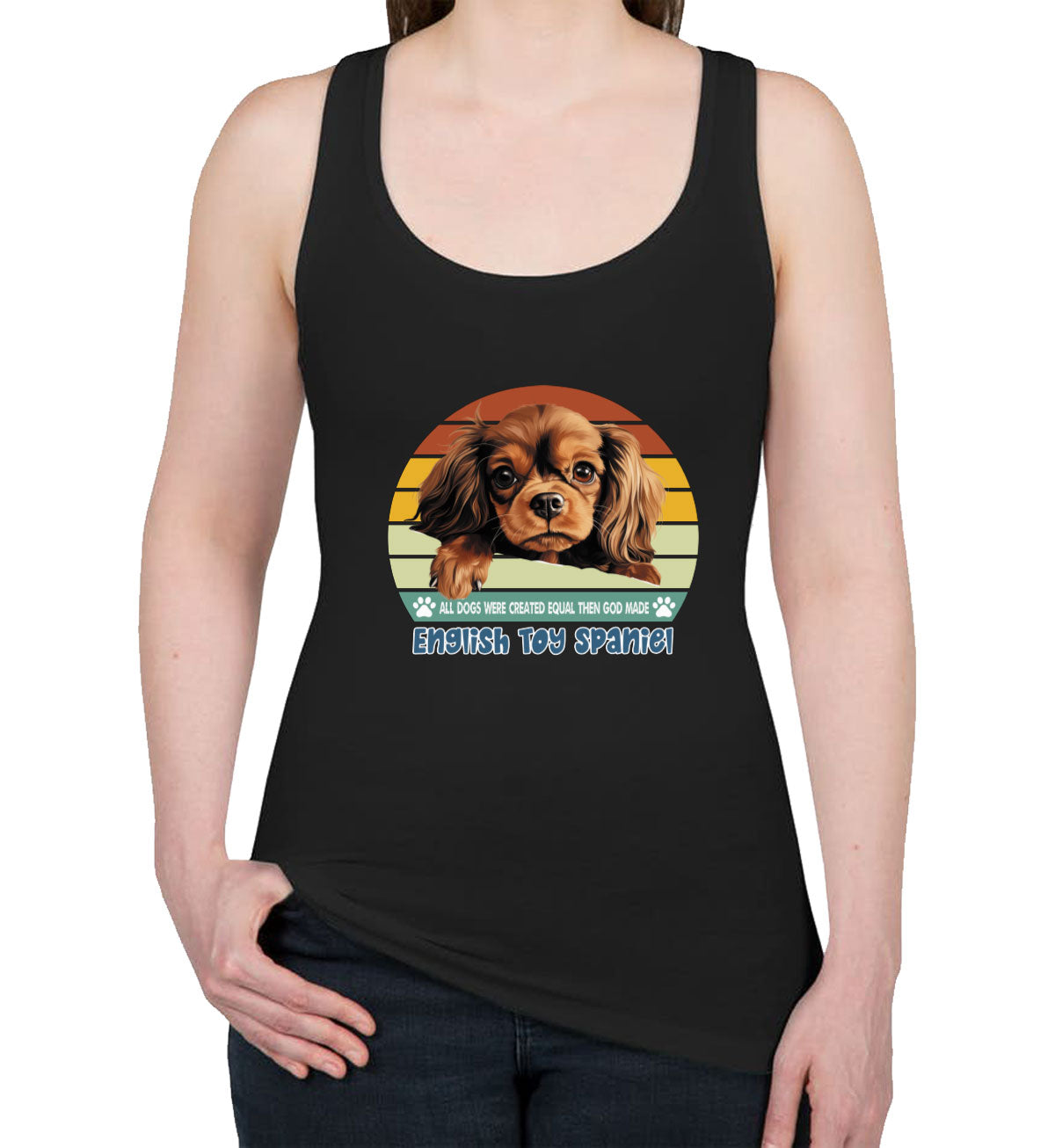 All Dogs Were Created Equal English Toy Spaniel Women's Racerback Tank Top