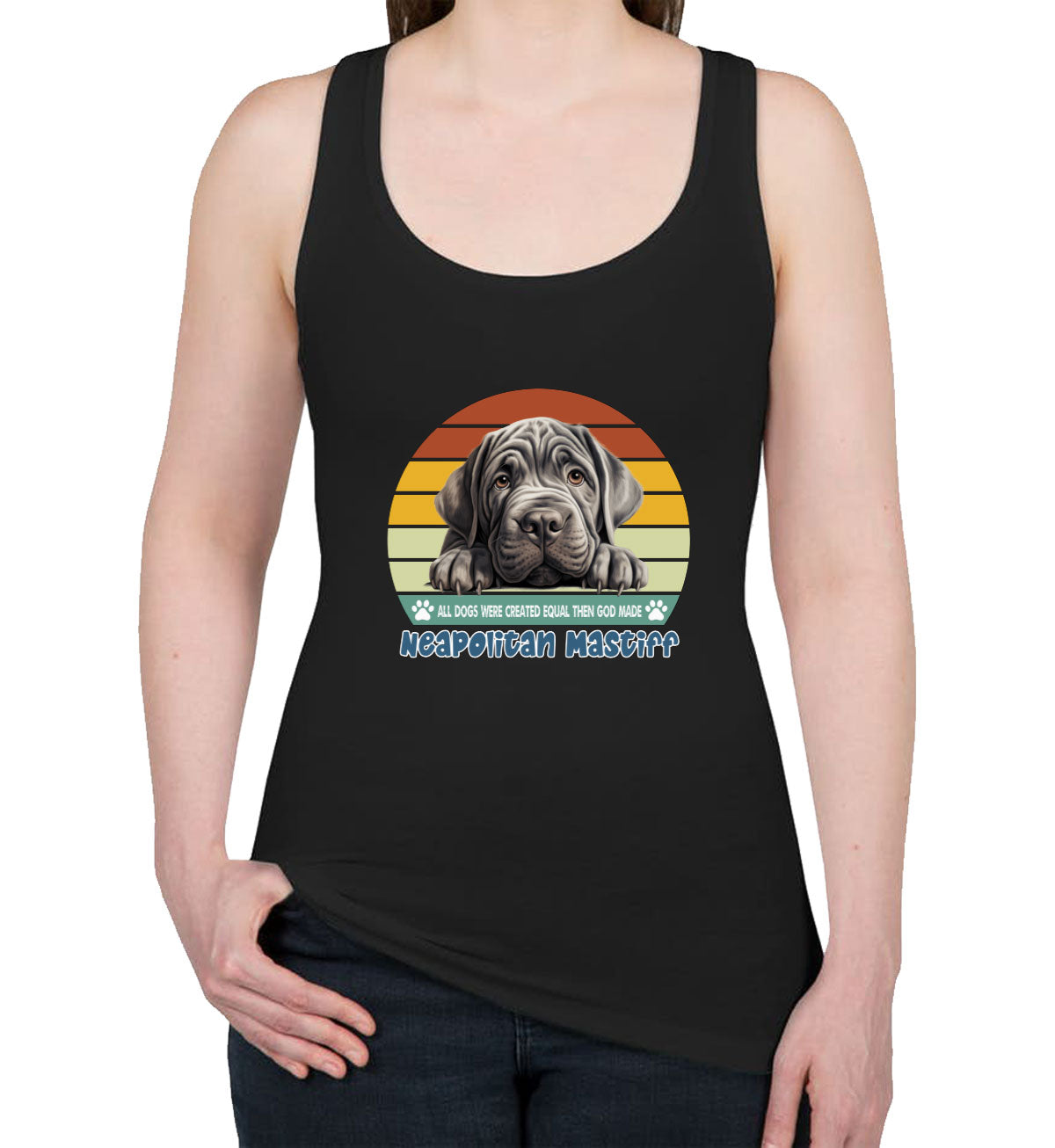 All Dogs Were Created Equal Neapolitan Mastiff Women's Racerback Tank Top