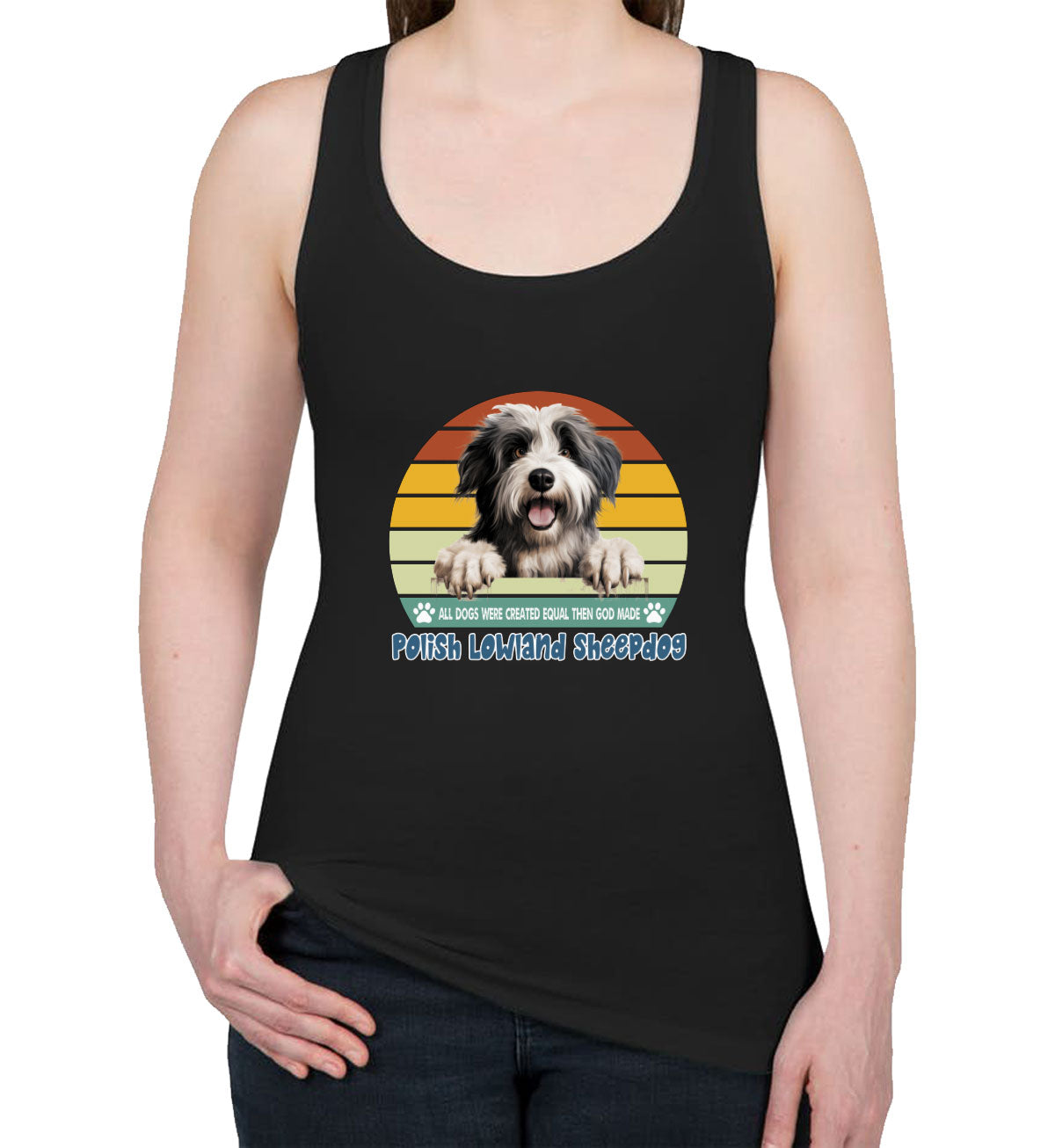 All Dogs Were Created Equal Polish Lowland Sheepdog Women's Racerback Tank Top