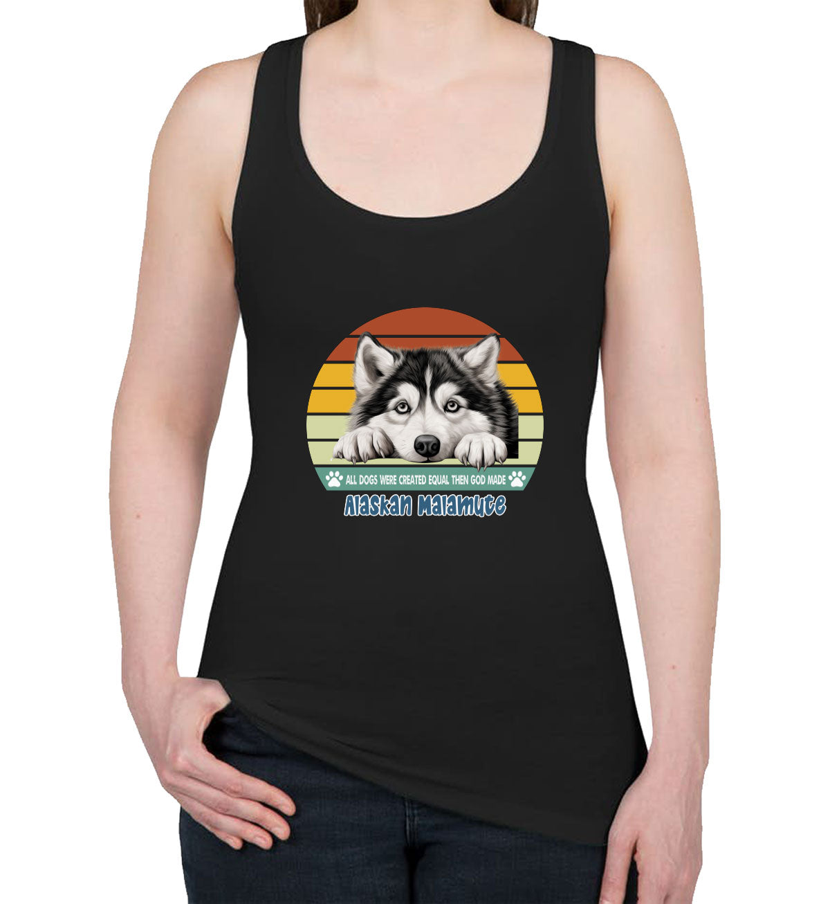 All Dogs Were Created Equal Alaskan Malamute Women's Racerback Tank Top