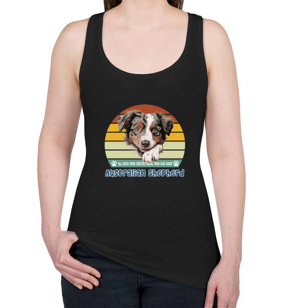 All Dogs Were Created Equal Australian Shepherd Women's Racerback Tank Top