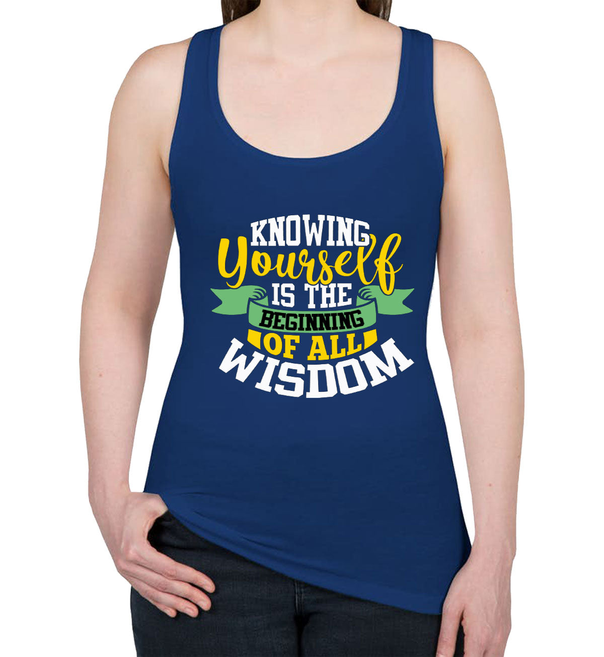 Knowing Yourself Is The Beginning Of All Wisdom Aristotle Women's Racerback Tank Top