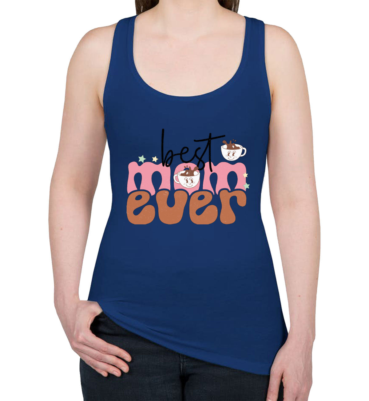 Best Mom Ever Mother's Day Women's Racerback Tank Top