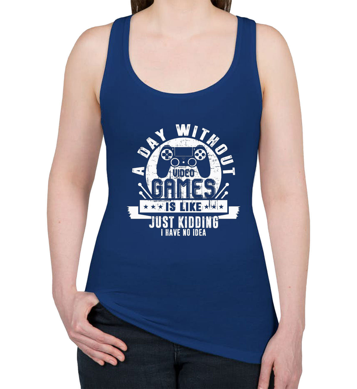 A Day Without Video Games Gamer Women's Racerback Tank Top