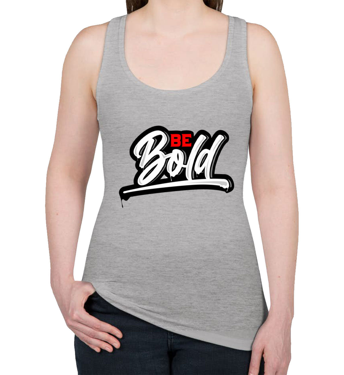 Be Bold Women's Racerback Tank Top