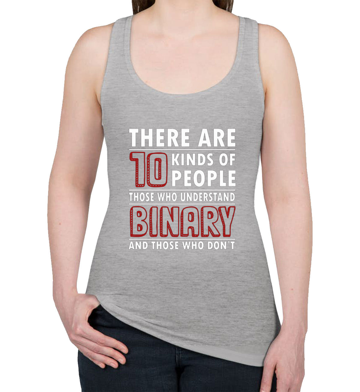 There Are 10 Kinds Of People Binary Programmer Women's Racerback Tank Top