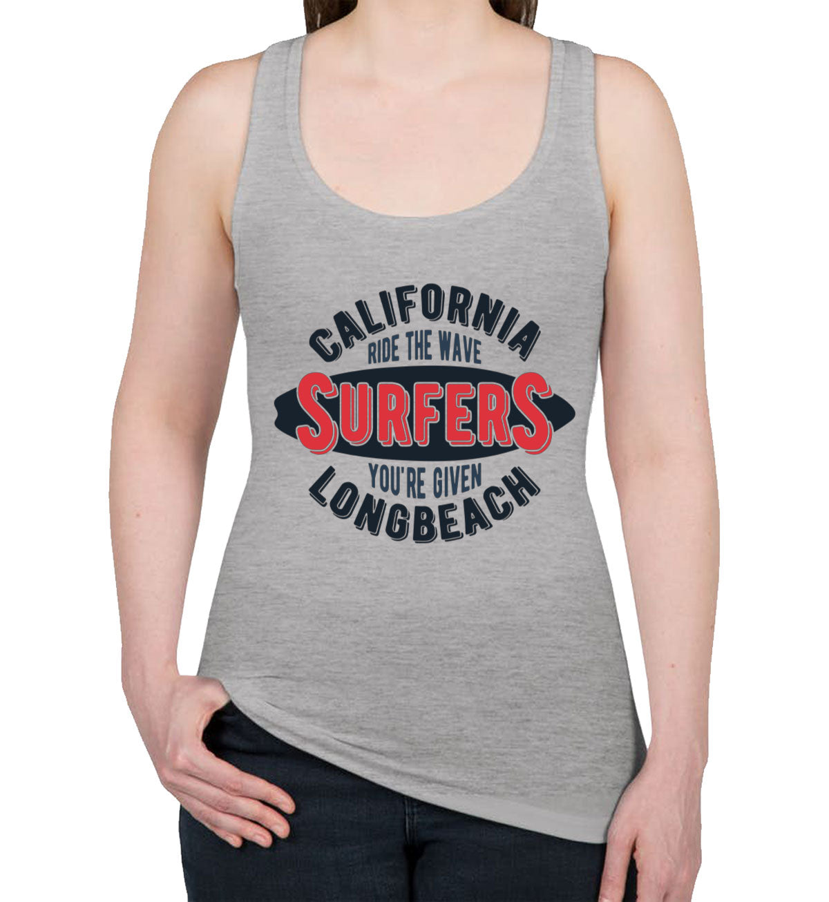 California Ride The Wave Surfers You're Given Long Beach Women's Racerback Tank Top