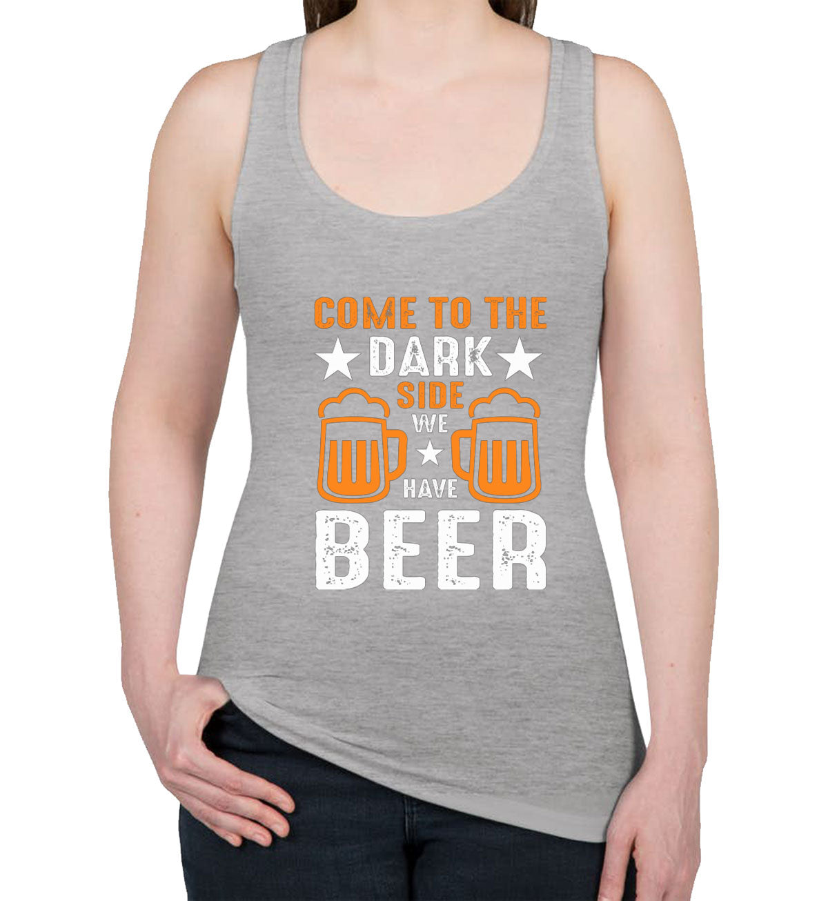 Come To The Dark Side We Have Beer Women's Racerback Tank Top