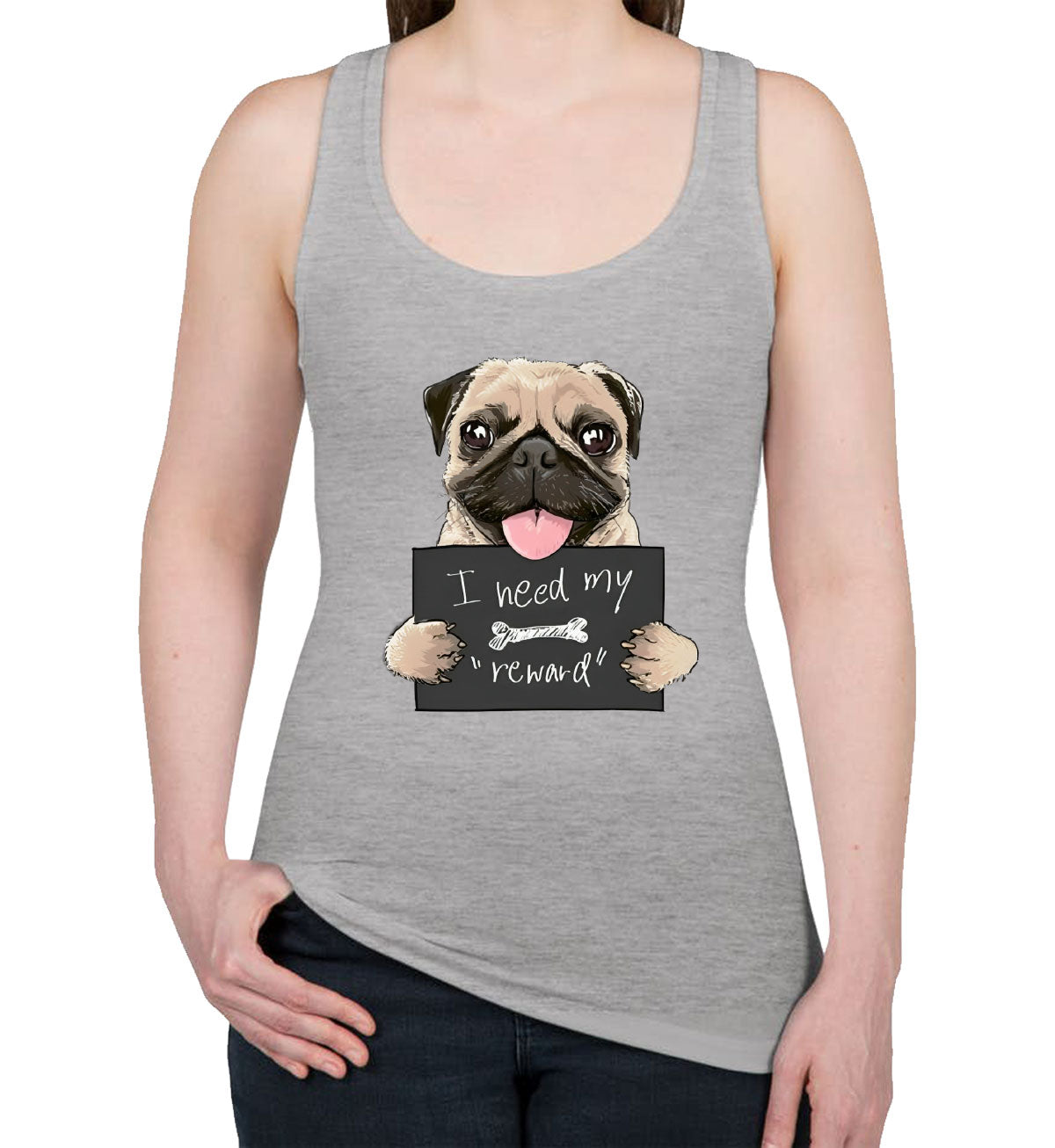 I Need My Reward Pug Dog Women's Racerback Tank Top