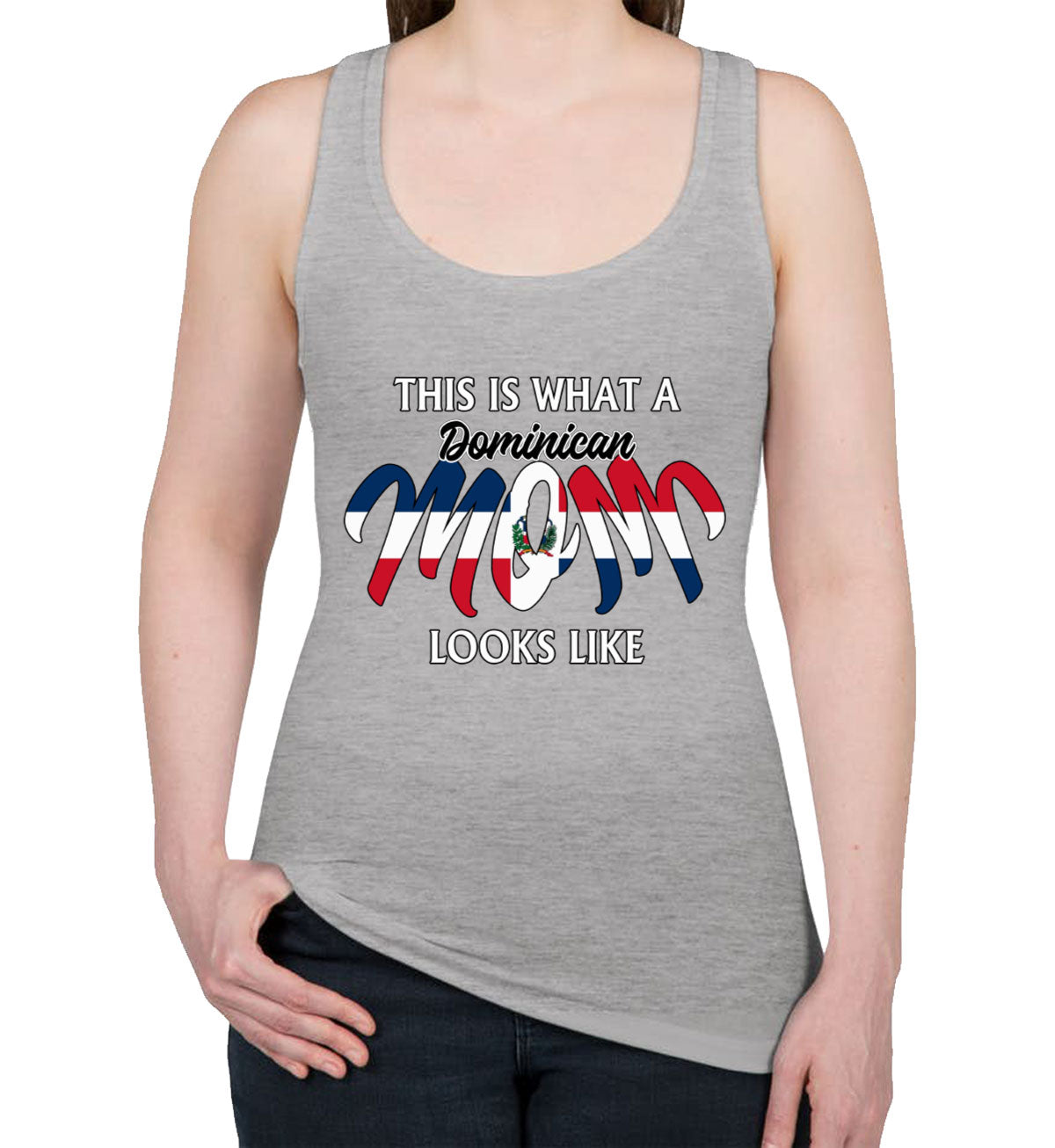 This Is What A Dominican Mom Looks Like Mother's Day Women's Racerback Tank Top