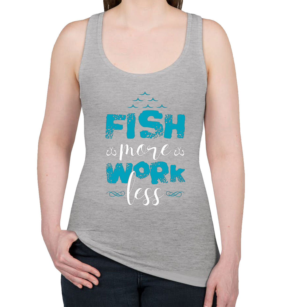 Fish More Work Less Women's Racerback Tank Top