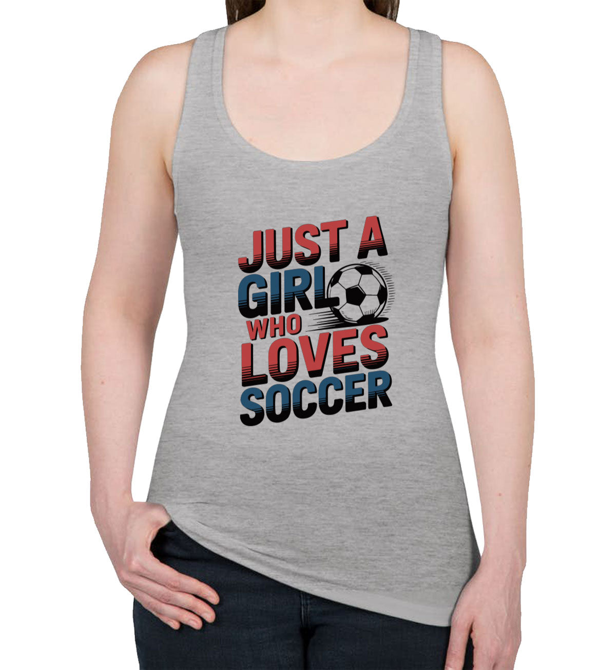 Just A Girl Who Loves Soccer Women's Racerback Tank Top