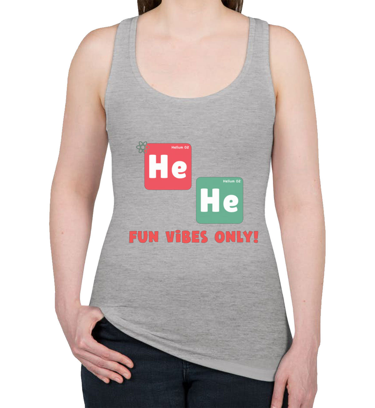 He He Fun Vibes Only Funny Periodic Table Women's Racerback Tank Top