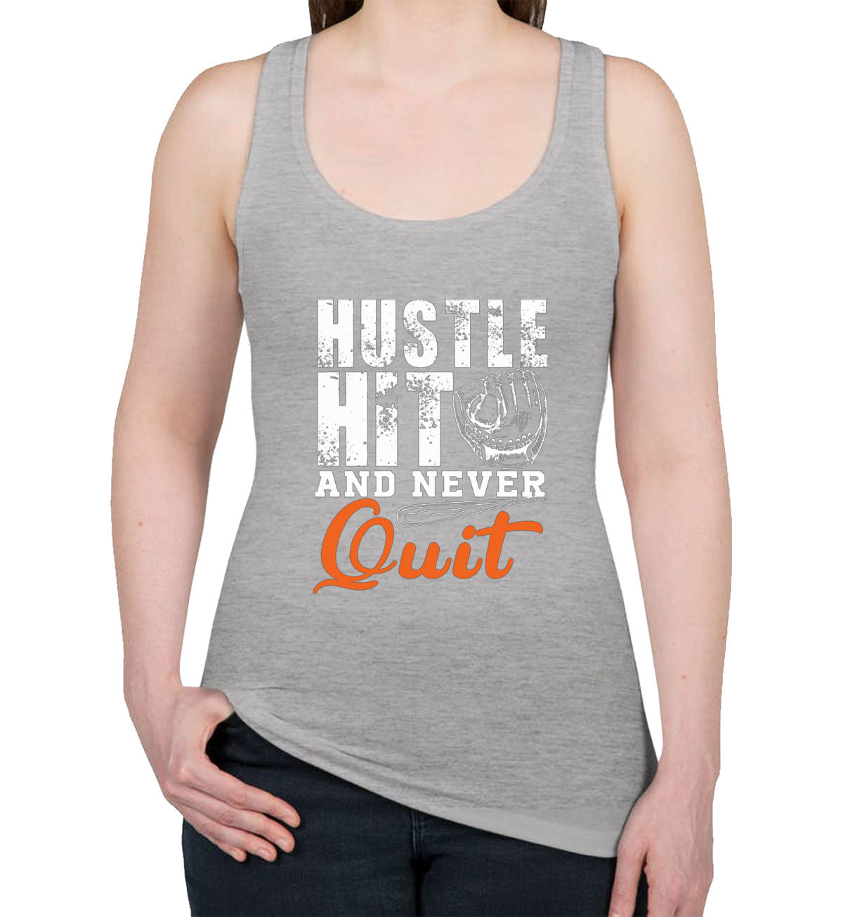 Hustle Hit And Never Quit Baseball Women's Racerback Tank Top