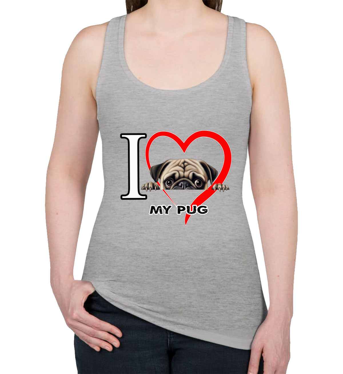 I Love My Pug Dog Women's Racerback Tank Top