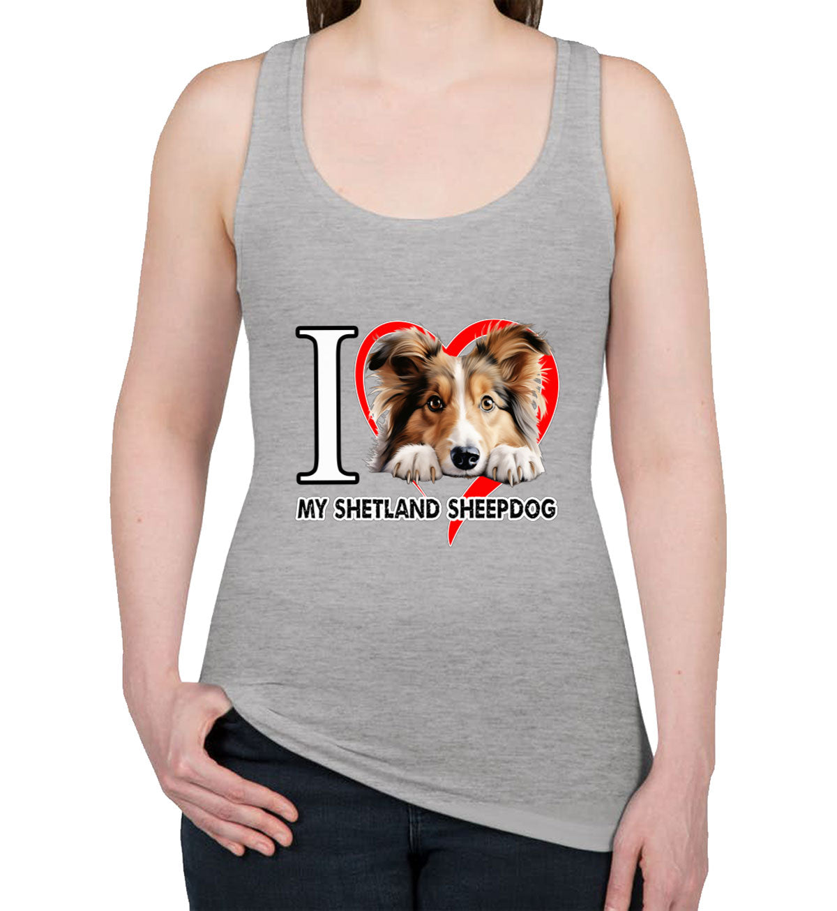 I Love My Shetland Sheepdog Dog Women's Racerback Tank Top