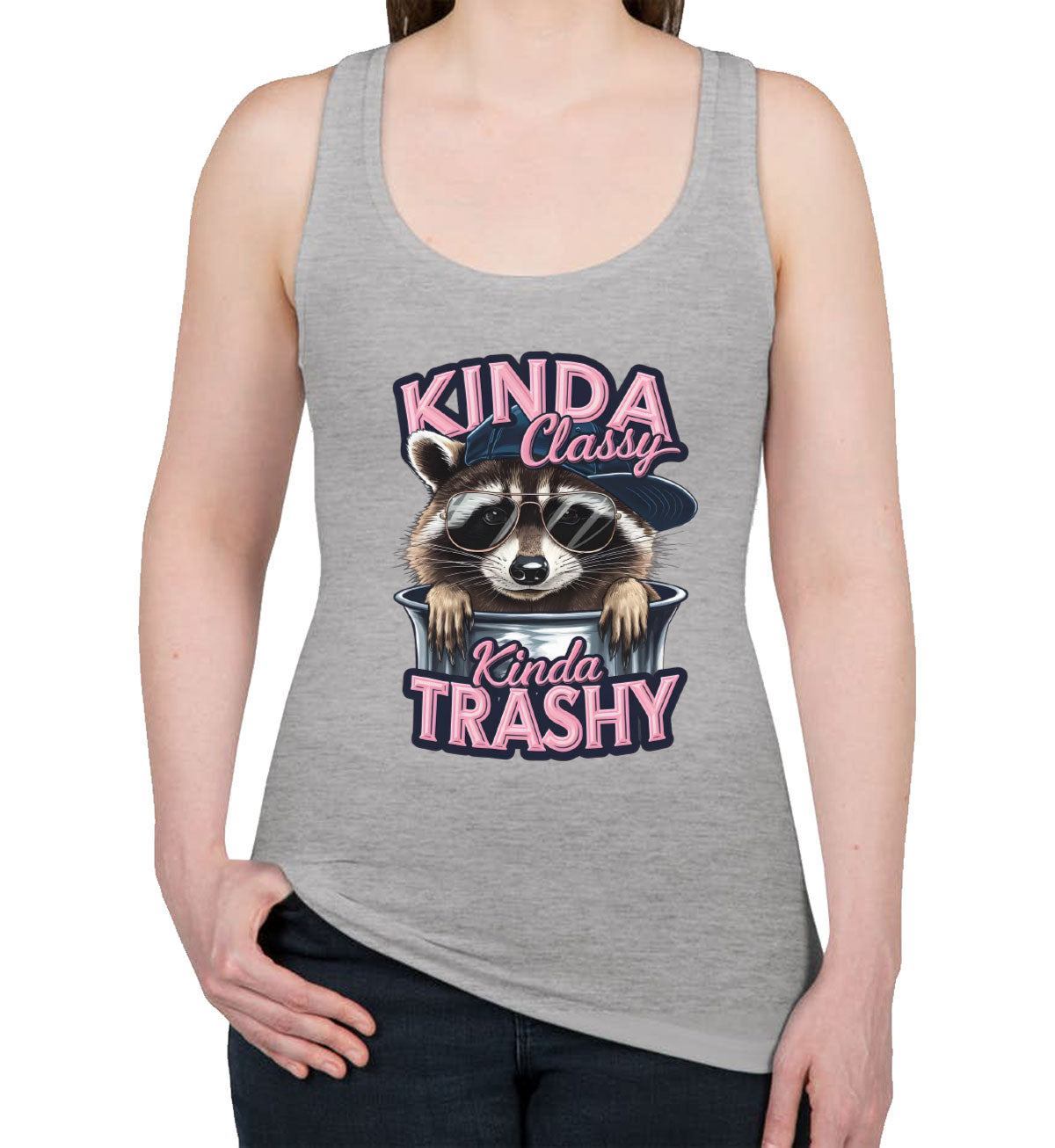 Kinda Classy Kinda Trashy Women's Racerback Tank Top