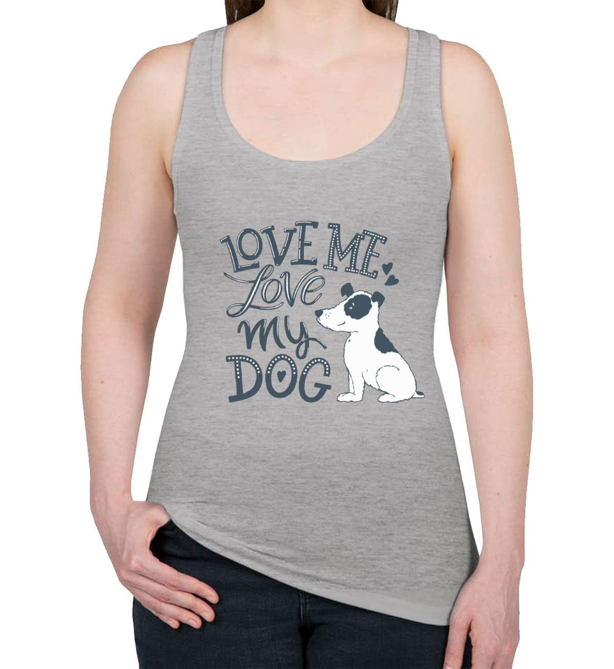 Love Me Love My Dog Women's Racerback Tank Top