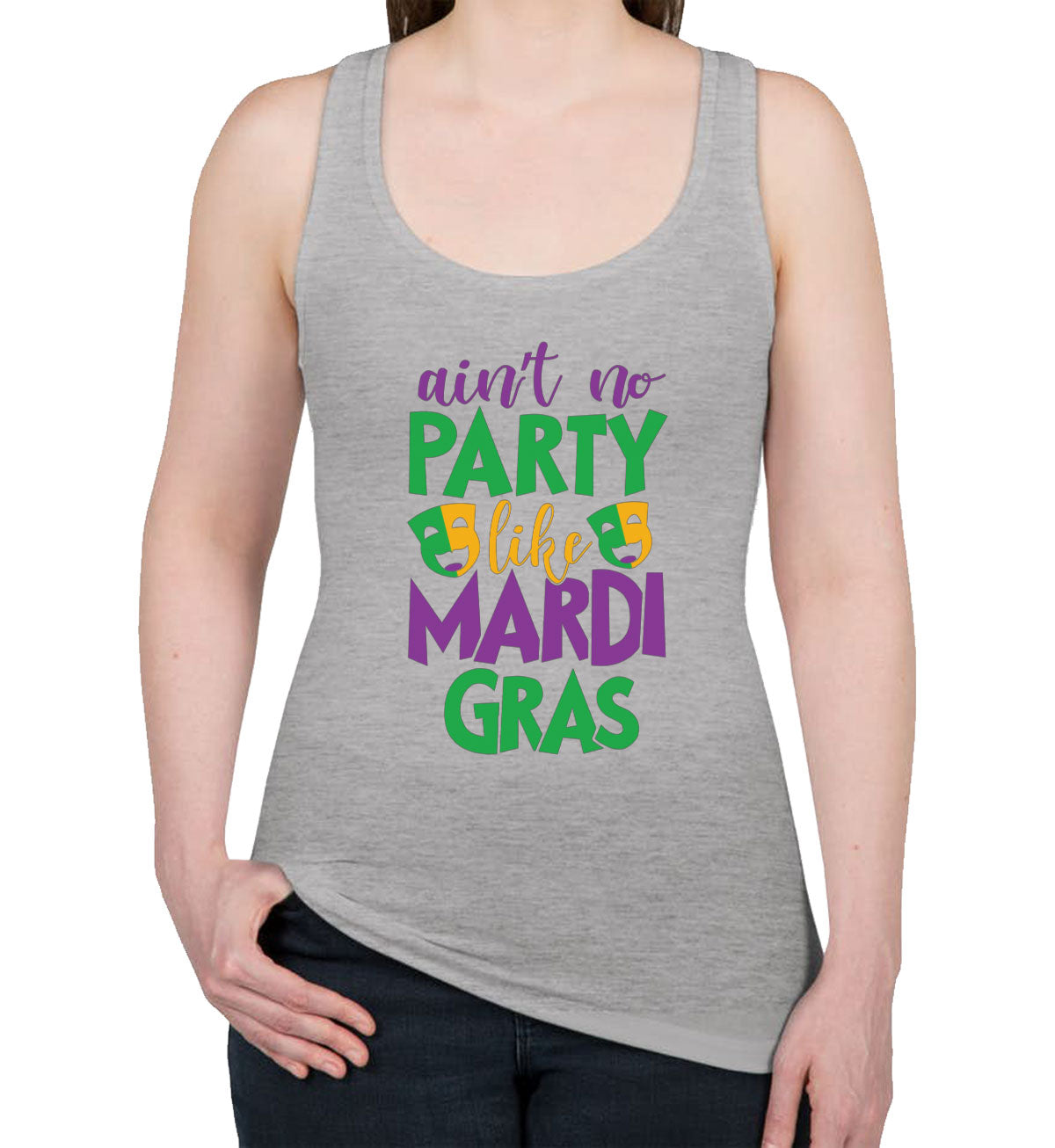Ain't No Party Like Mardi Gras Women's Racerback Tank Top