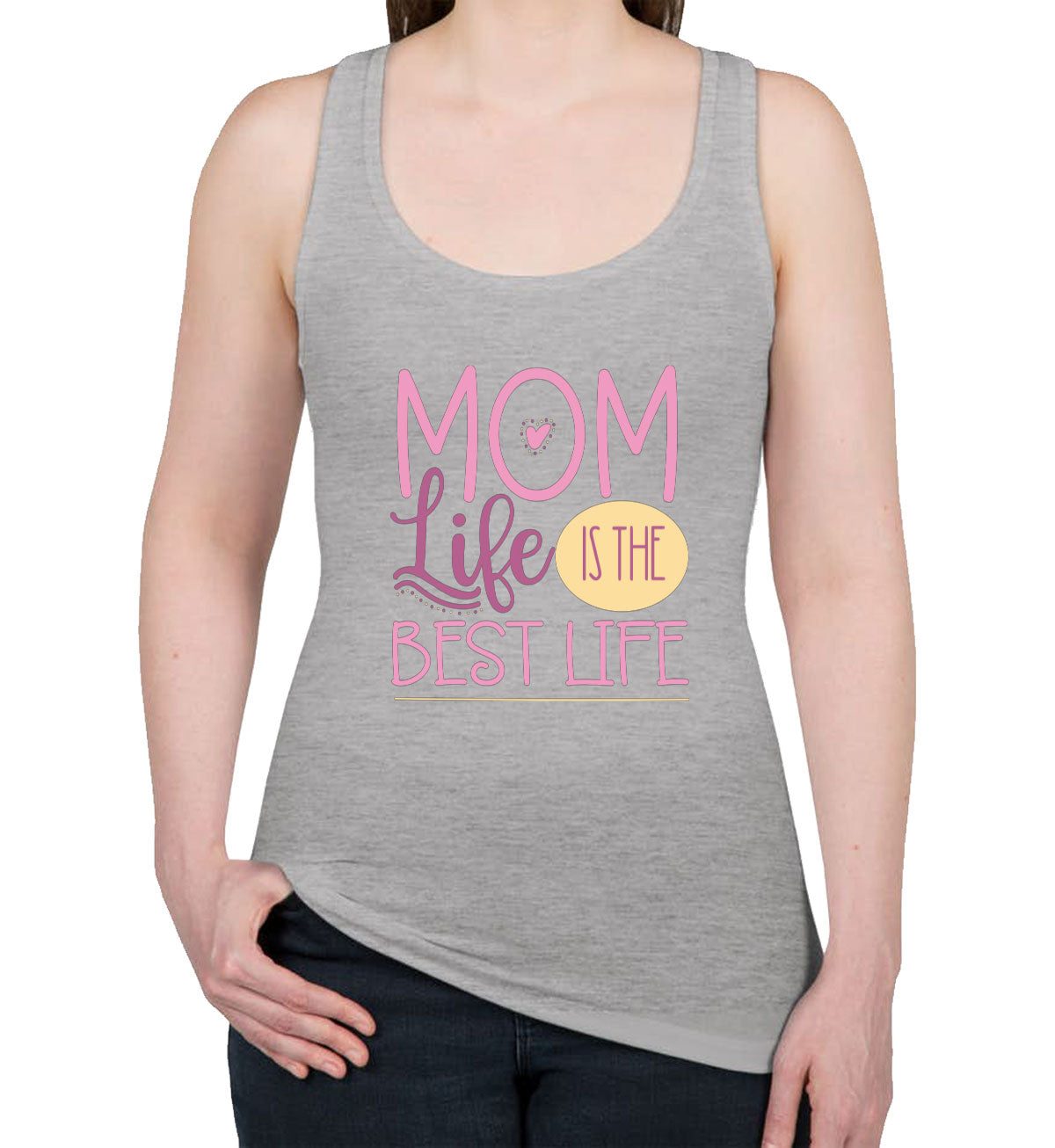 Mom Life Is The Best Life Women's Racerback Tank Top