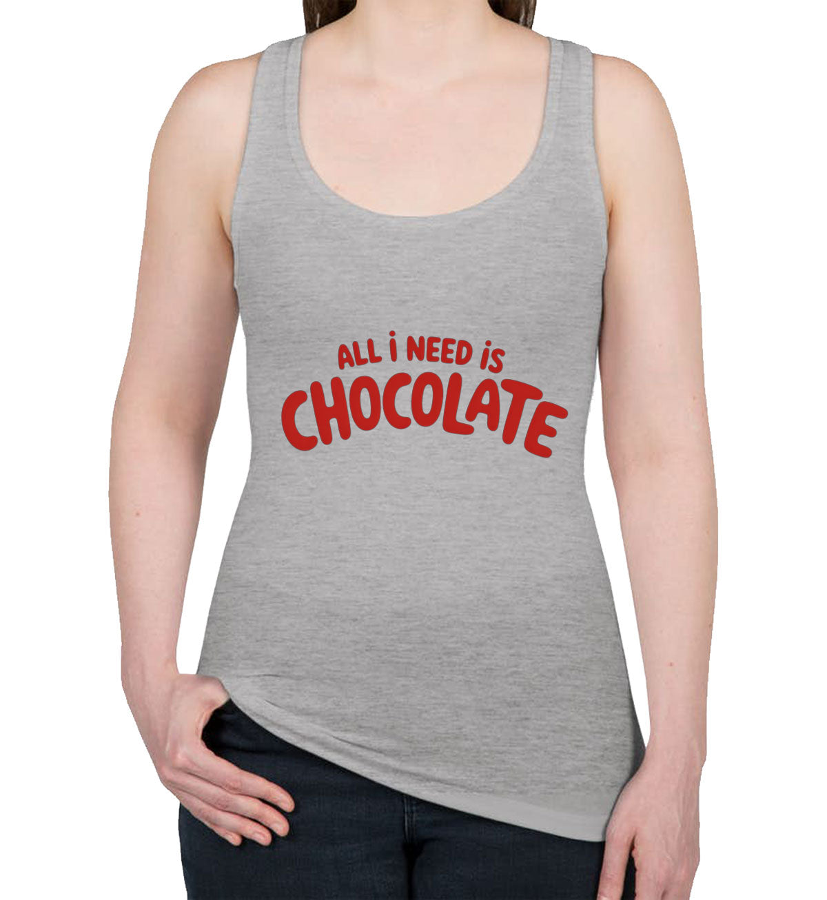 All I Need Is Chocolate Valentine's Day Women's Racerback Tank Top