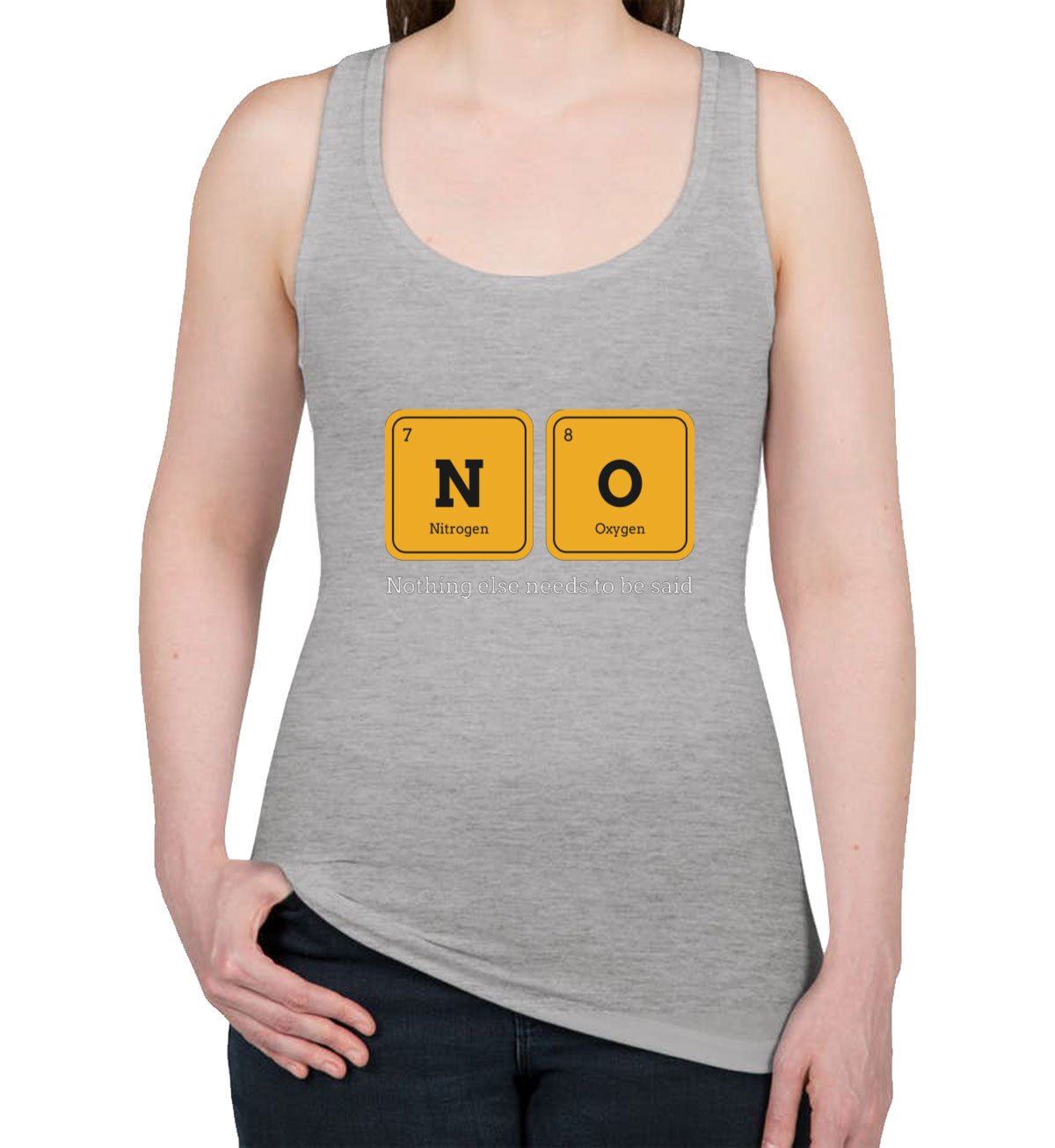 Nothing Else Needs To Be Said Funny Periodic Table Women's Racerback Tank Top