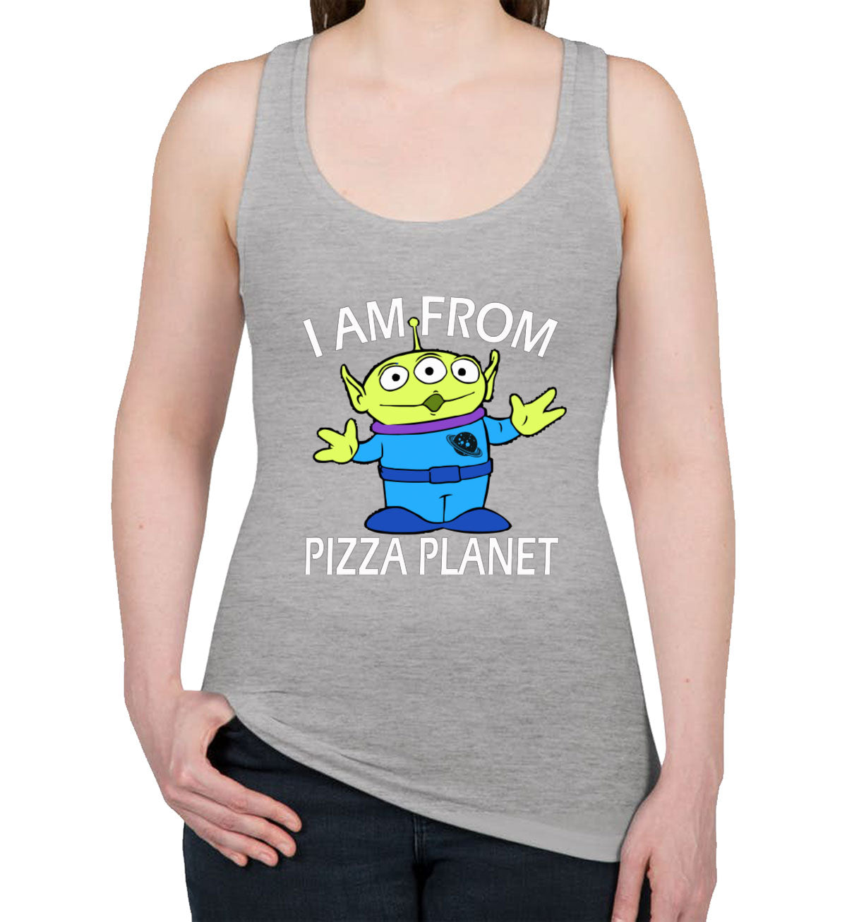 I Am From Pizza Planet Aliens Women's Racerback Tank Top