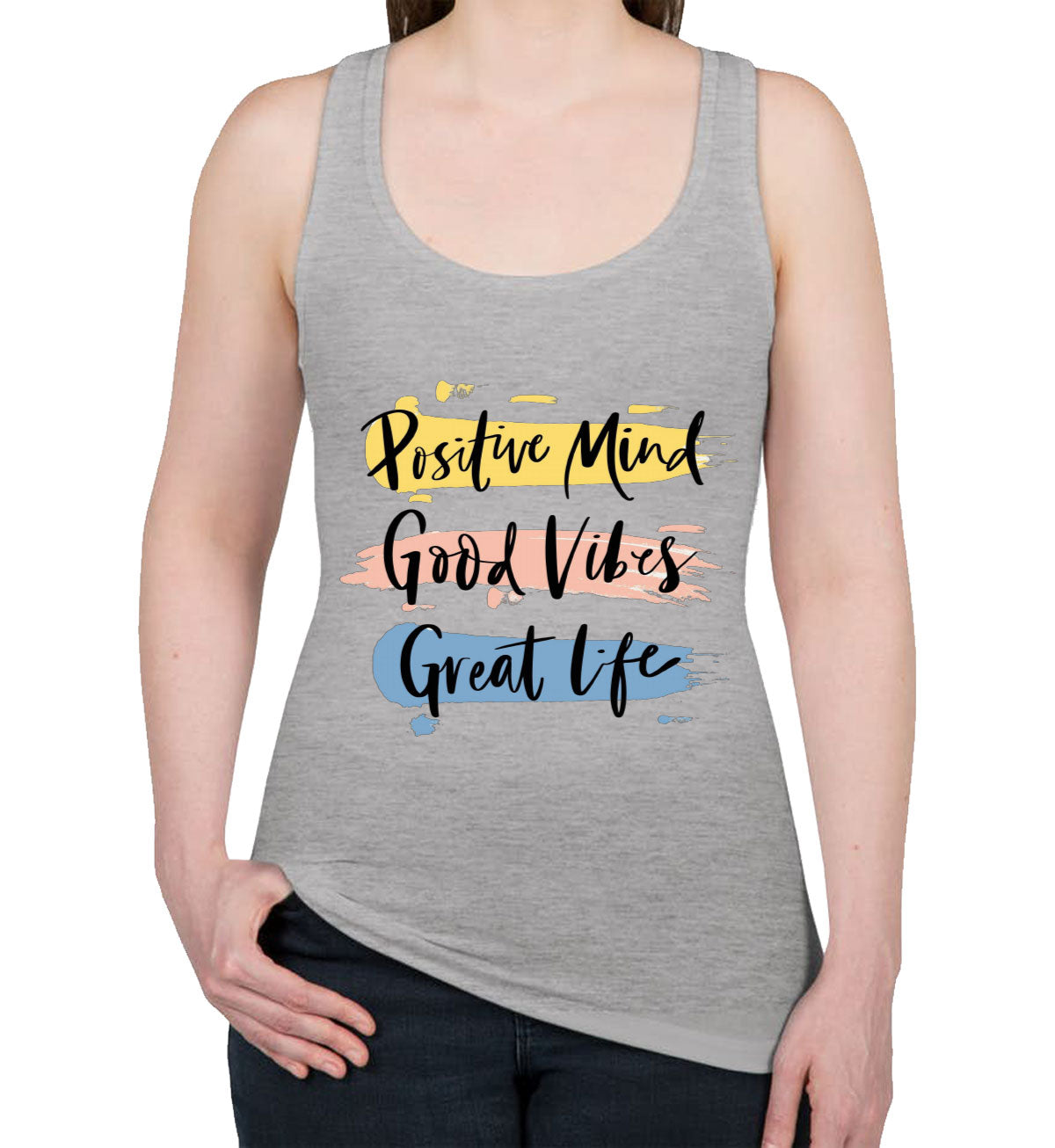 Positive Mind Good Vibes Great Life Motivational Women's Racerback Tank Top