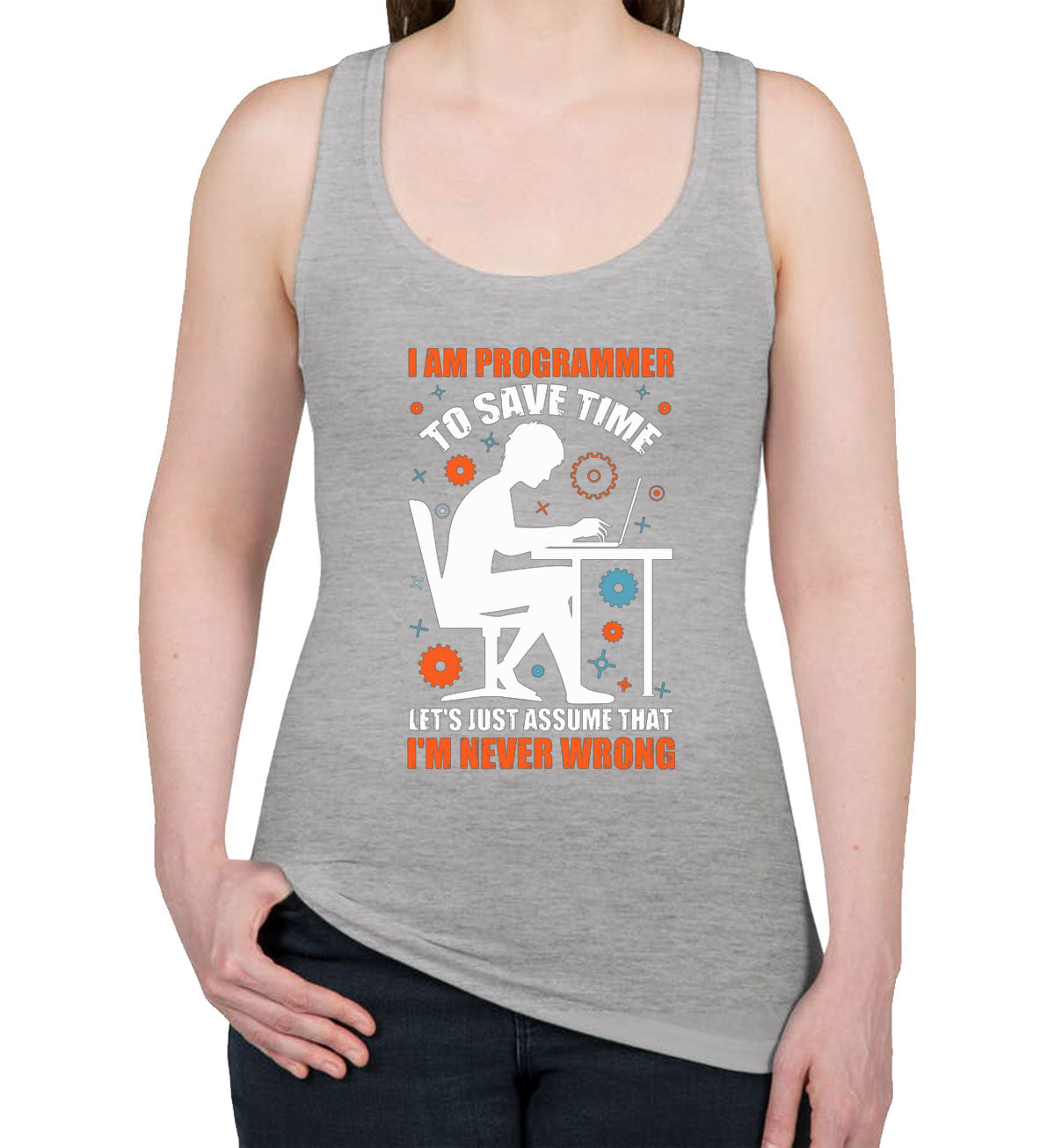 I Am A Programmer To Save Time Women's Racerback Tank Top