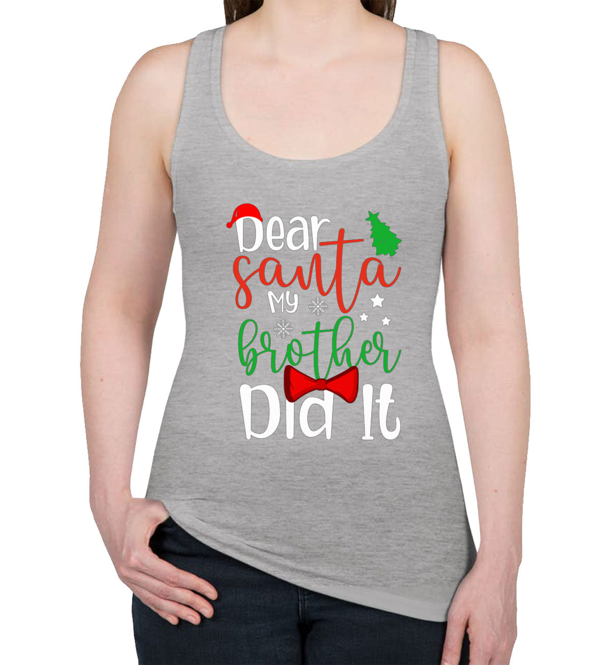 Dear Santa My Brother Did It Women's Racerback Tank Top