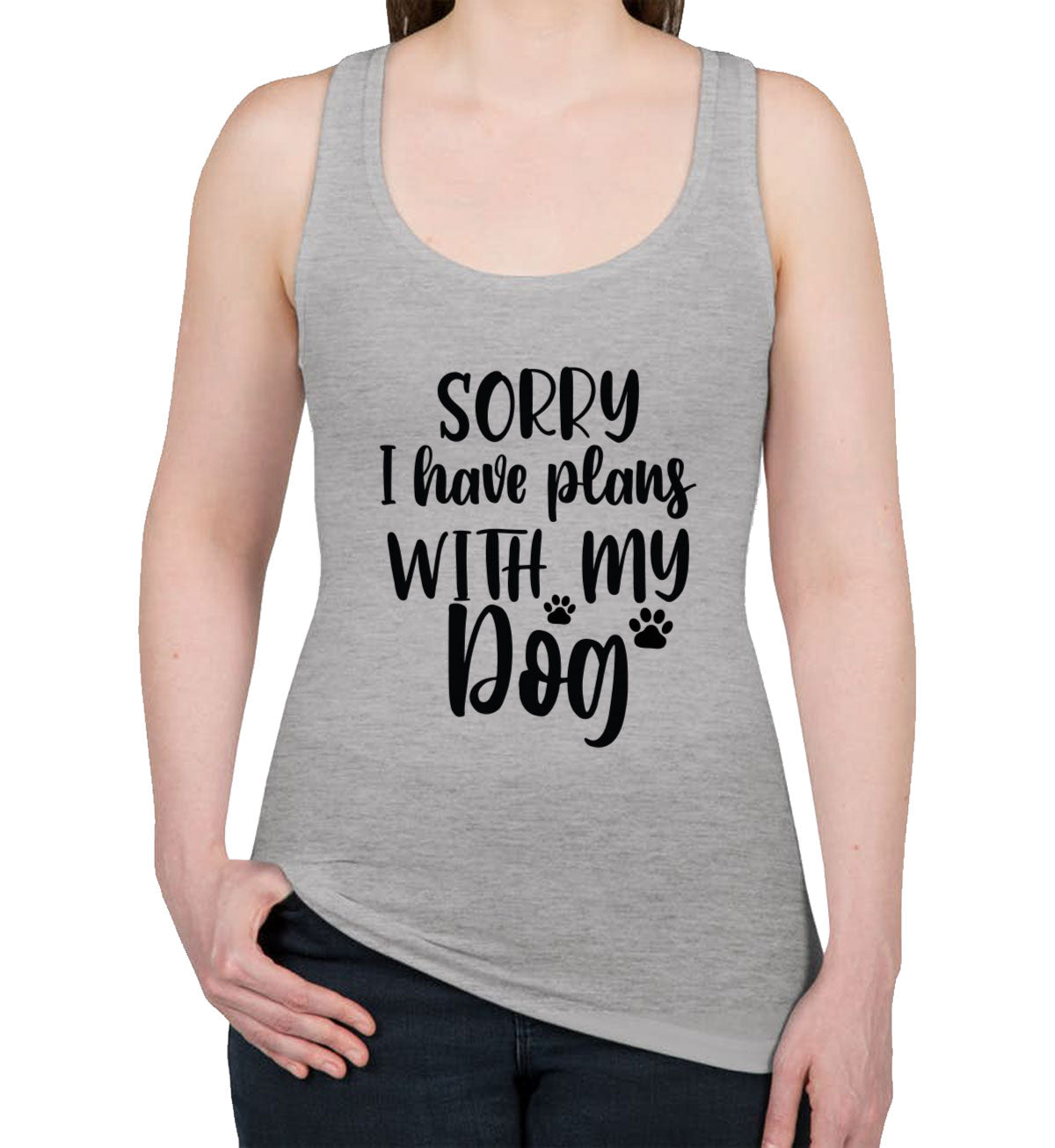 Sorry I Have Plans With My Dog Women's Racerback Tank Top