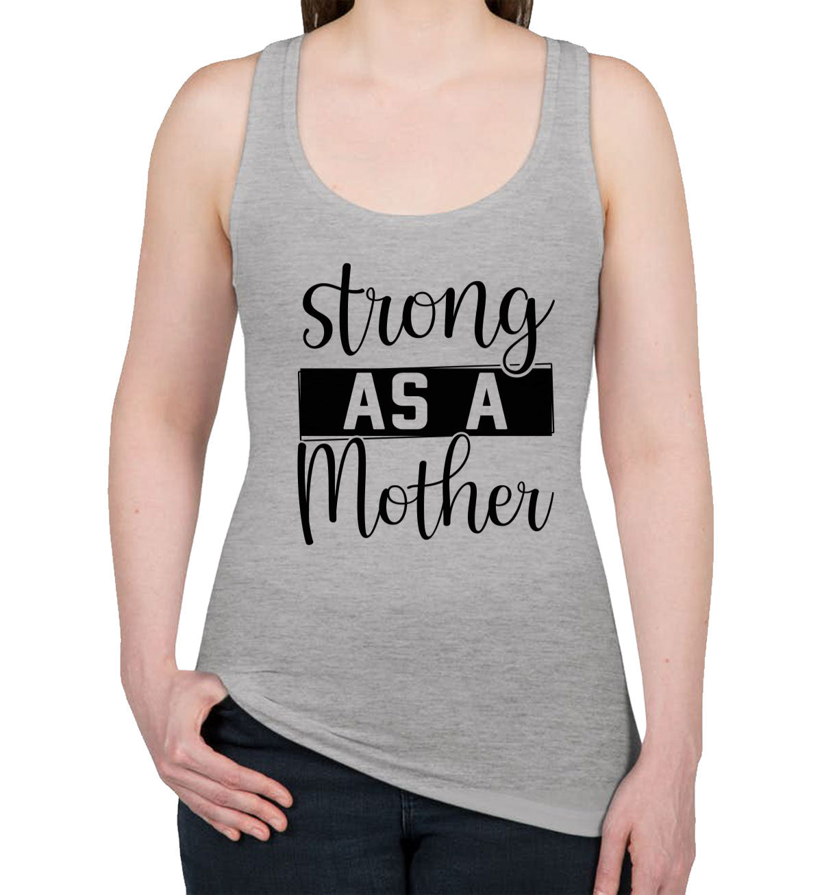 Strong As A Mother Women's Racerback Tank Top