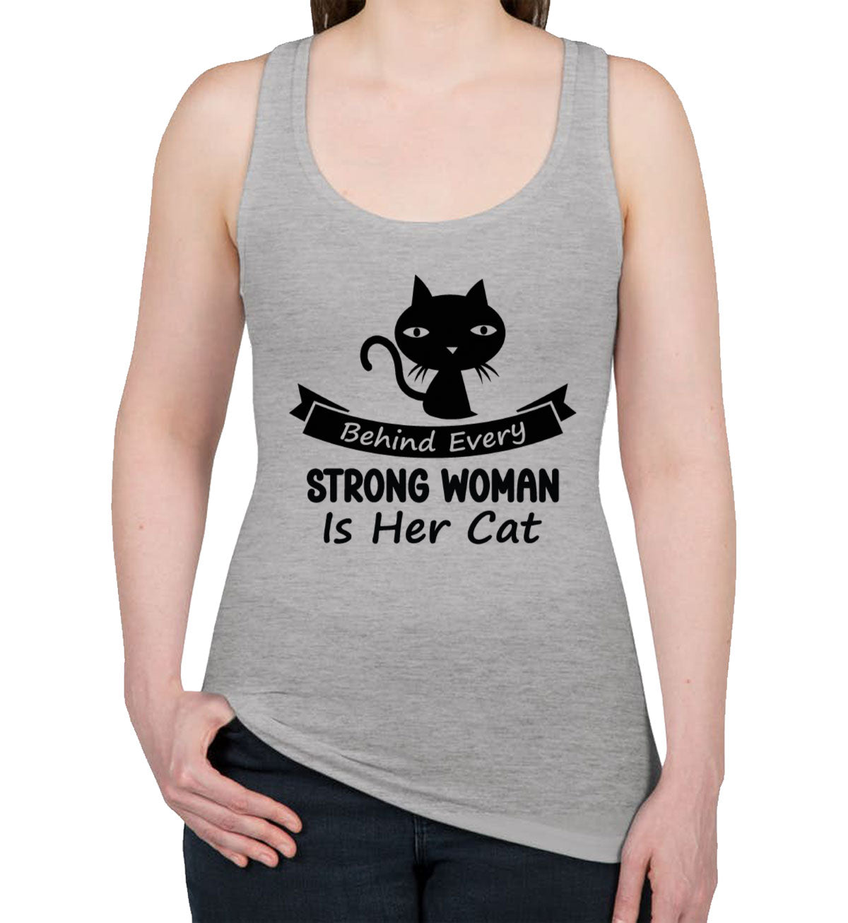 Behind Every Strong Woman Is Her Cat Women's Racerback Tank Top