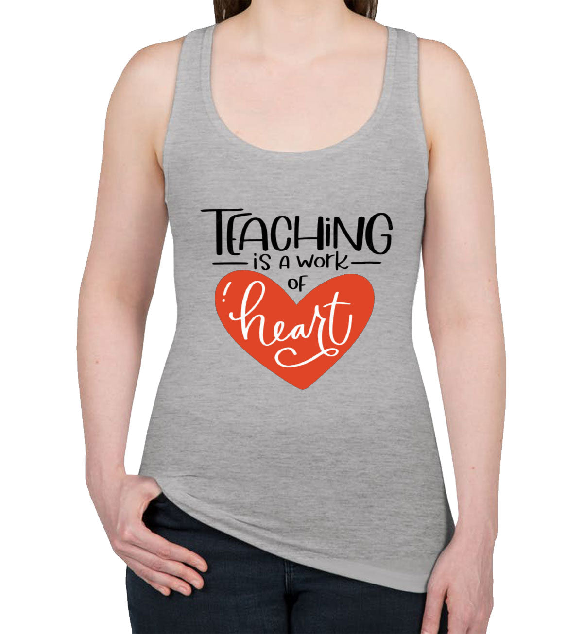 Teaching Is A Work Of Heart Teacher's Day Women's Racerback Tank Top