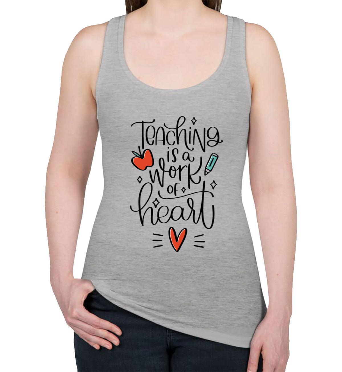 Teaching Is A Work Of Heart Teacher's Day Women's Racerback Tank Top