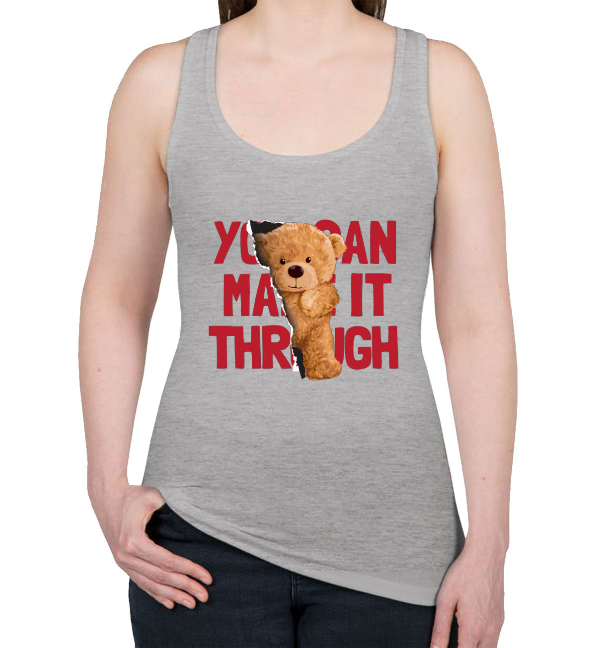 Teddy Bear You Can Make It Through Women's Racerback Tank Top