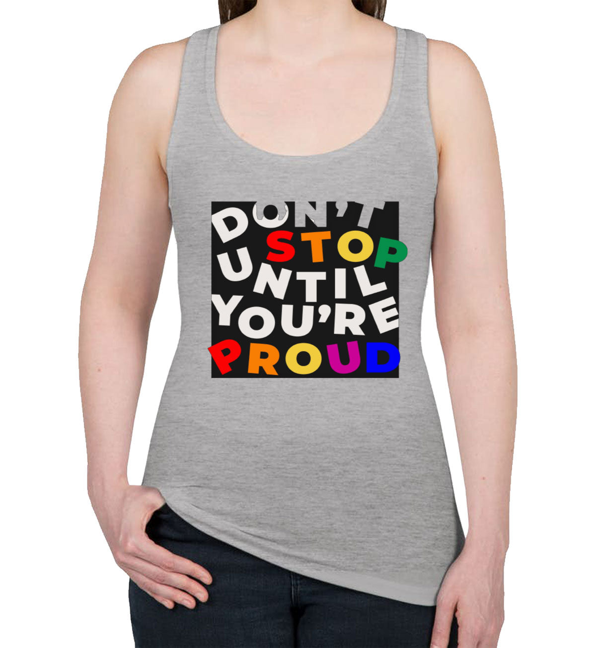 Don't Stop Until You're Proud Motivational Women's Racerback Tank Top