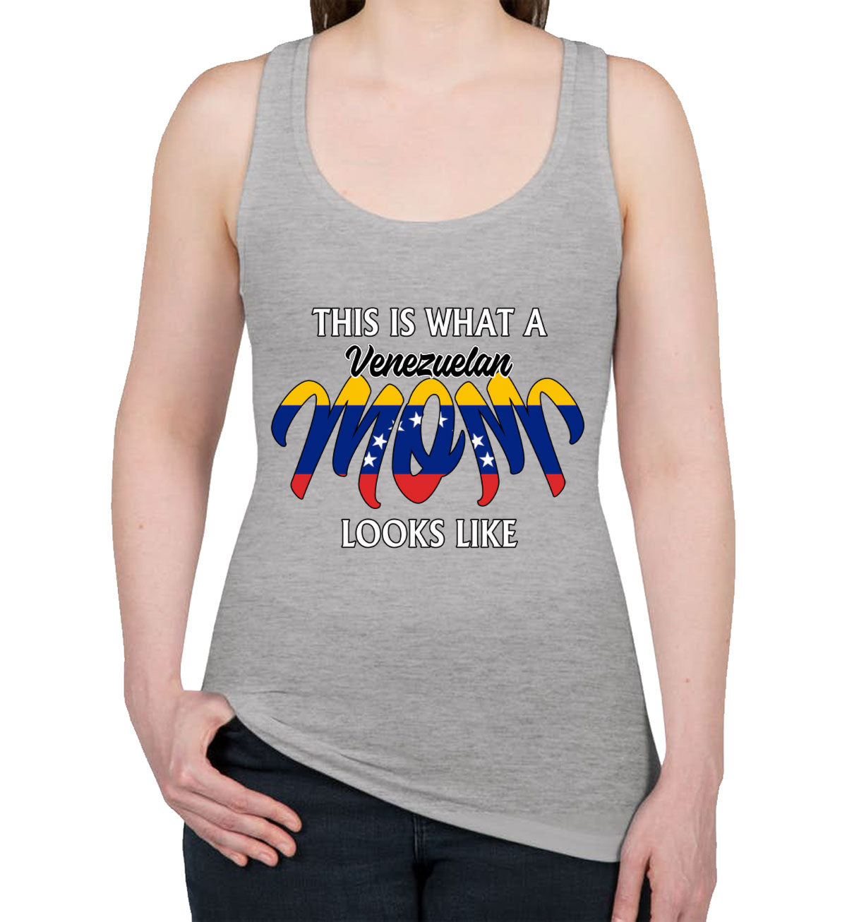 This Is What A Venezuelan Mom Looks Like Mother's Day Women's Racerback Tank Top