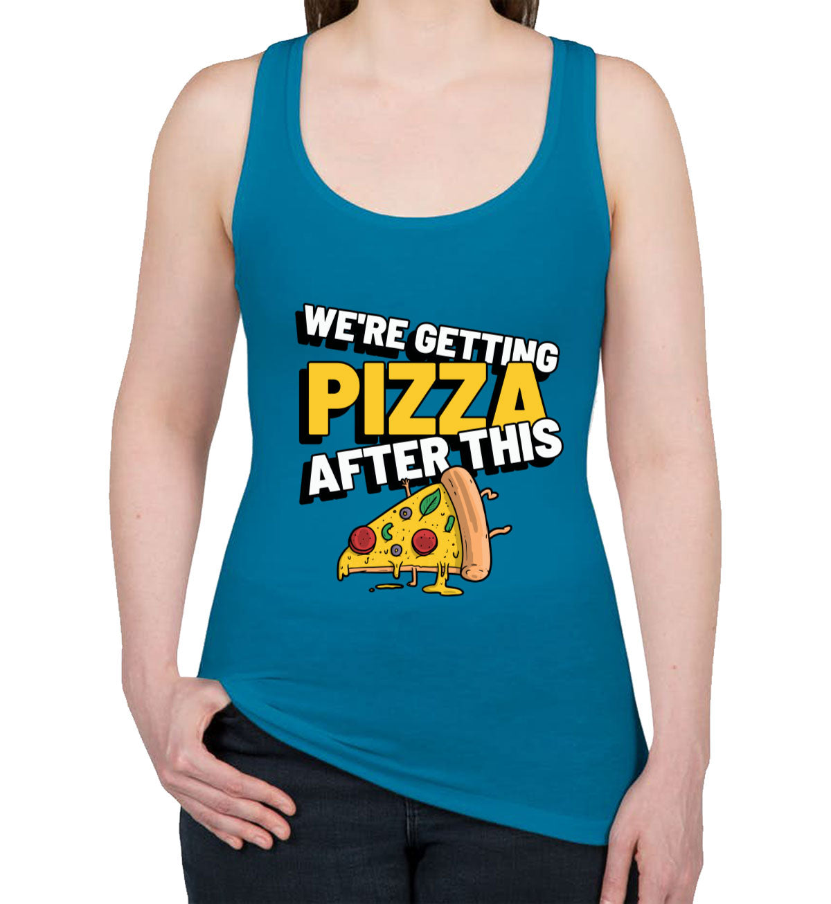 We're Getting Pizza After This Alexa & Katie Women's Racerback Tank Top