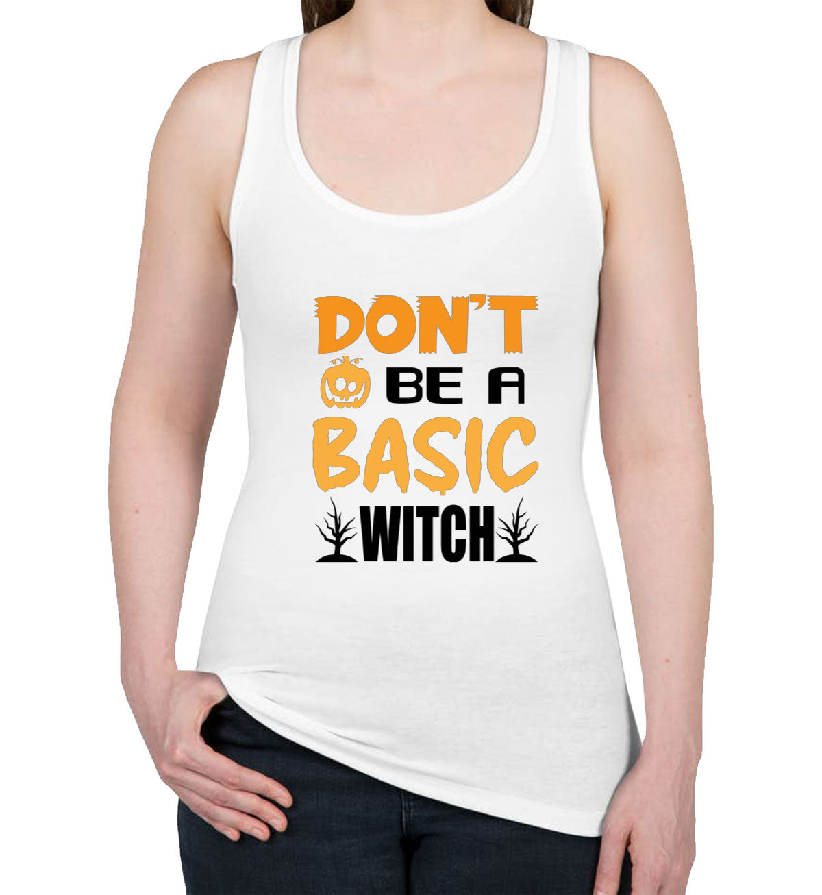 Don't Be A Basic Witch Halloween Women's Racerback Tank Top