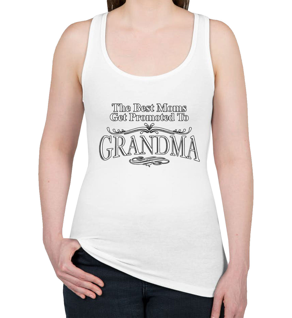 The Best Moms Get Promoted To Grandma Mother's Day Women's Racerback Tank Top