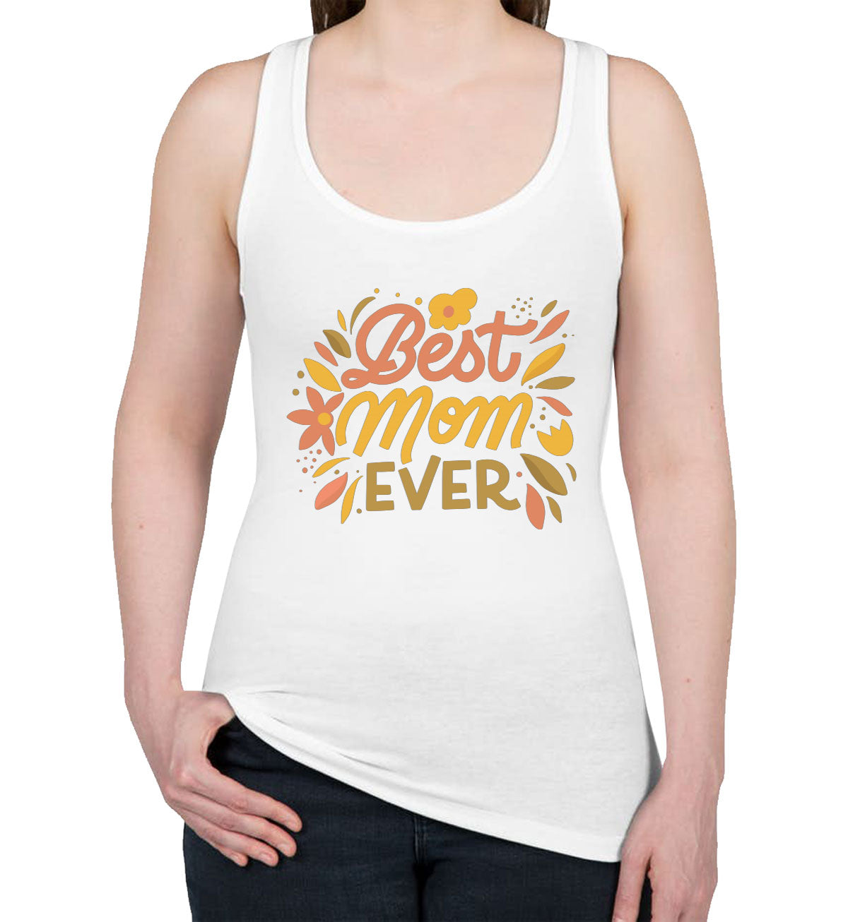 Best Mom Ever Women's Racerback Tank Top