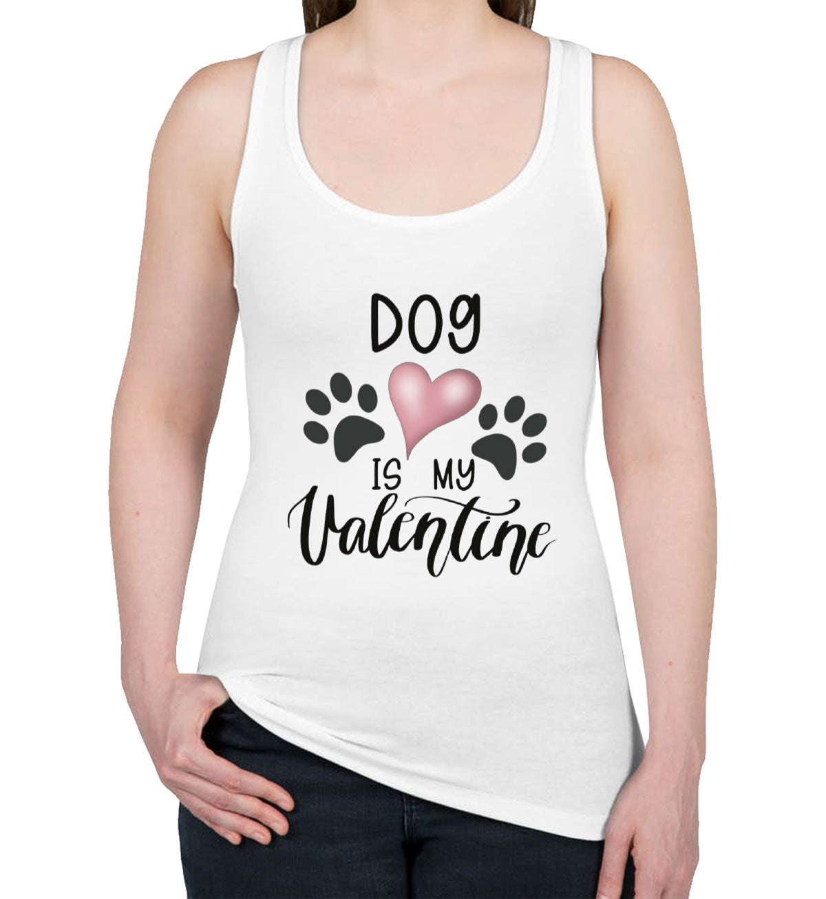 Dog Is My Valentine Women's Racerback Tank Top