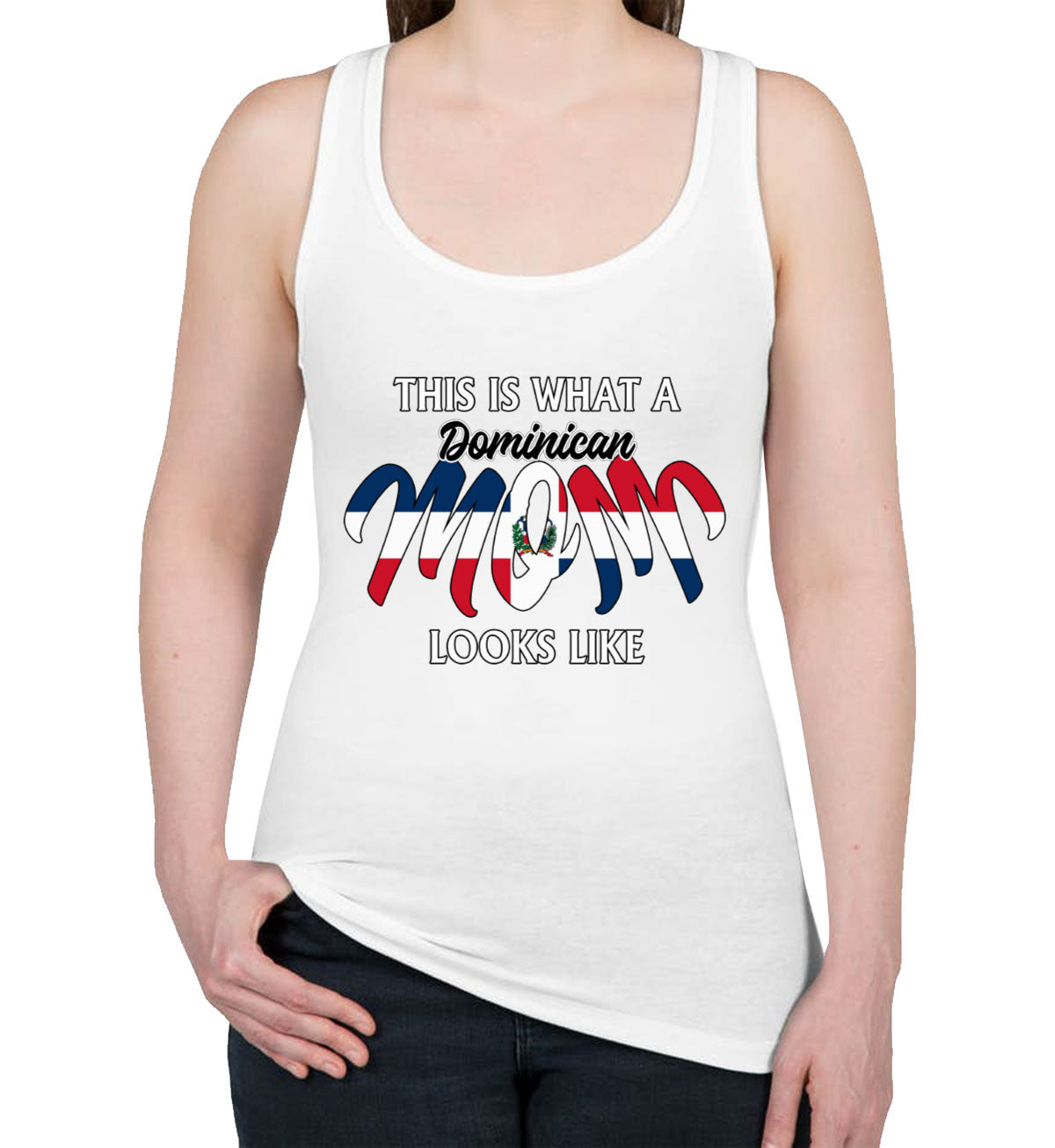 This Is What A Dominican Mom Looks Like Mother's Day Women's Racerback Tank Top