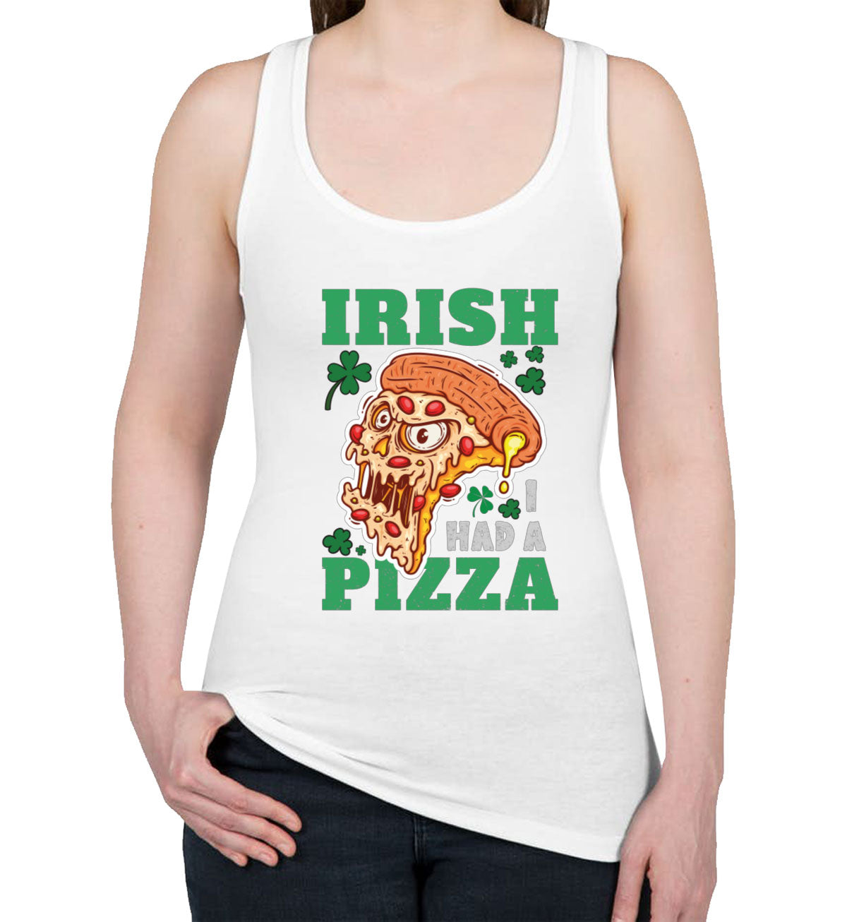 Irish I Had A Pizza St. Patrick's Day Women's Racerback Tank Top