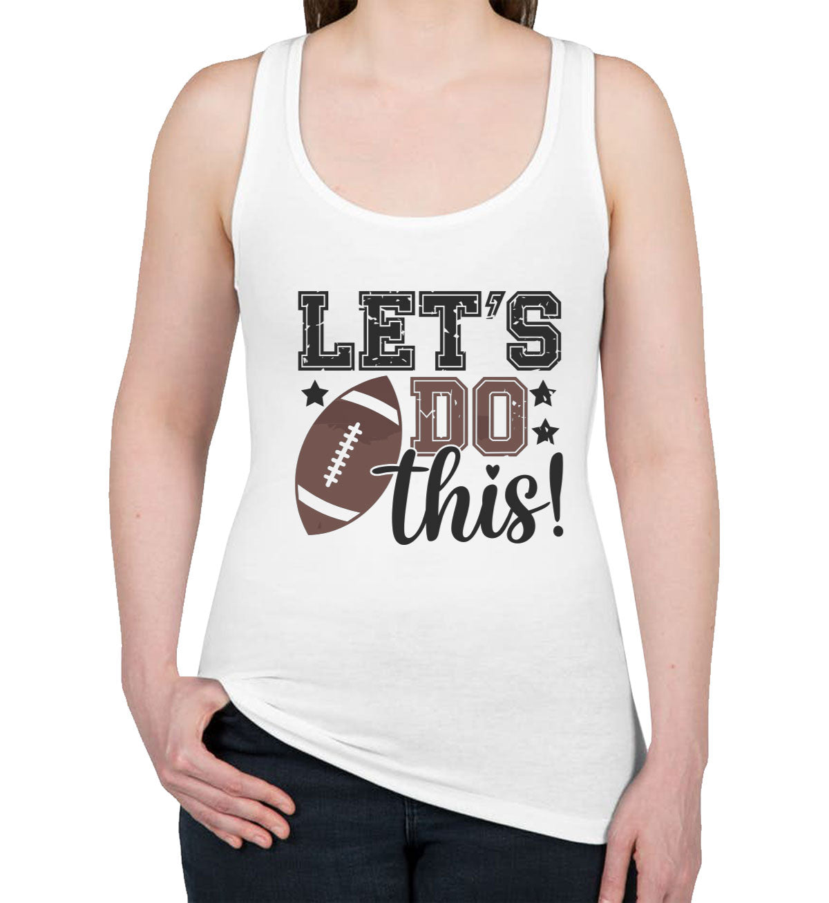 Let's Do This Football Women's Racerback Tank Top