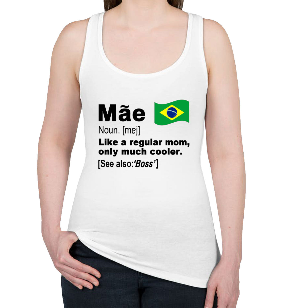 Mae Mother Definition In Portuguese Brazil Mother's Day Women's Racerback Tank Top