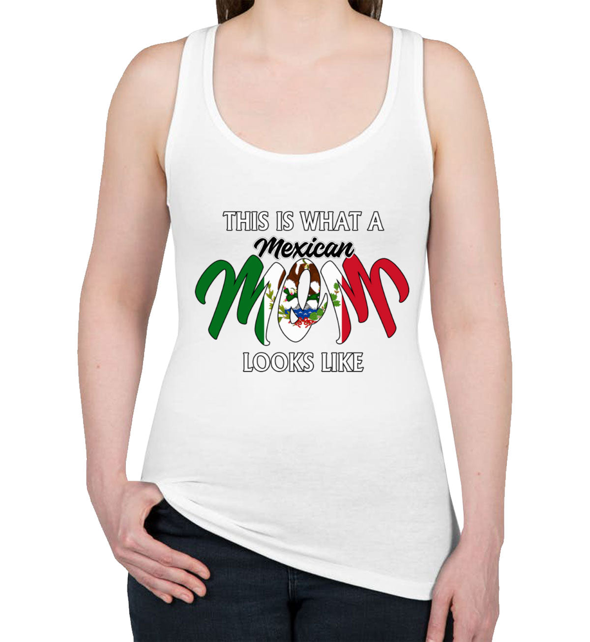 This Is What A Mexican Mom Looks Like Mother's Day Women's Racerback Tank Top