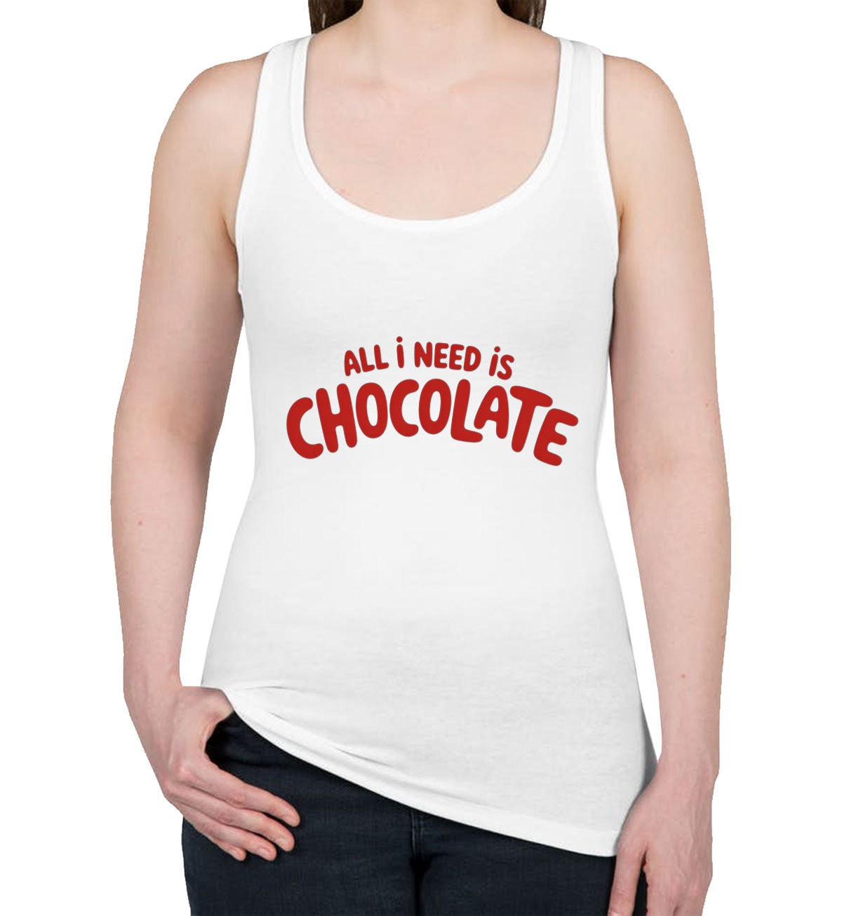 All I Need Is Chocolate Valentine's Day Women's Racerback Tank Top
